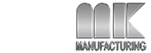 Visit our Manufacturing site here: MK Manufacturing 